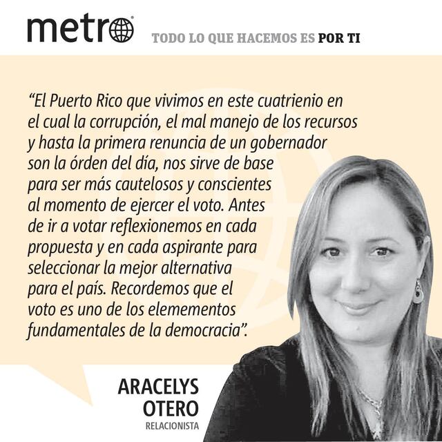 Opinión de Aracelys Otero Torres: No dejes que escojan por ti; A votar en las primarias del 9 de agosto