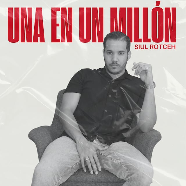 Siul Rotceh lanza su primer sencillo original “Una en un Millón”