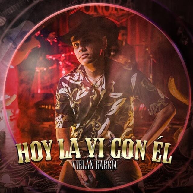 Virlán García presenta el sencillo “Hoy La Vi Con Él”