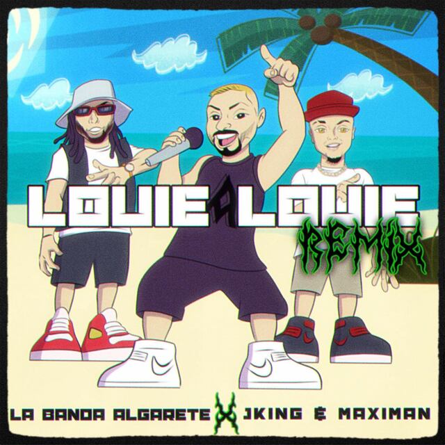 Banda Algarete lanza versión del tema “Louie Louie” junto a J-King y Maximan
