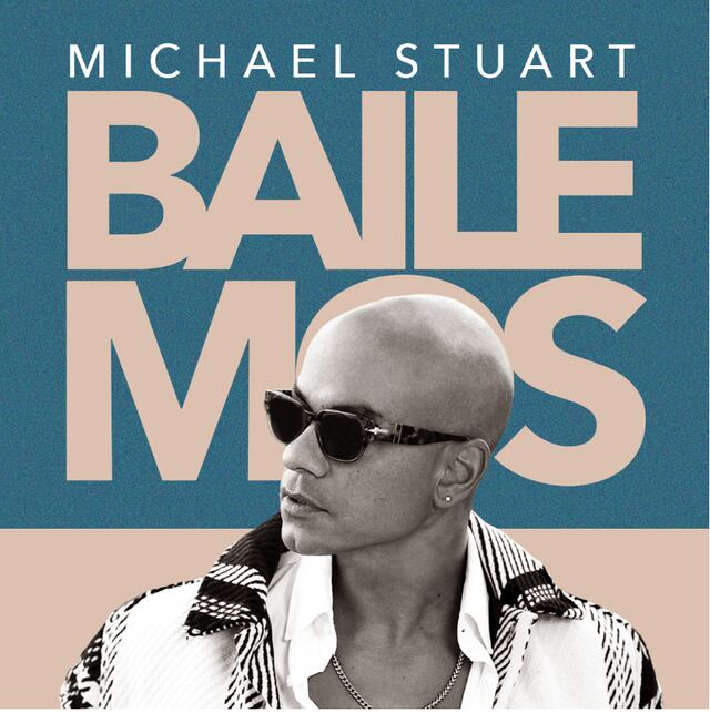 Michael Stuart estrena su nuevo sencillo “Bailemos”