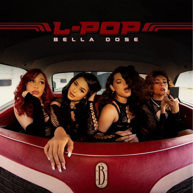 Bella Dose lanza su disco “L -Pop”
