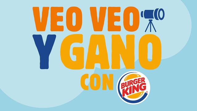 VEO VEO Y GANO CON BURGER KING