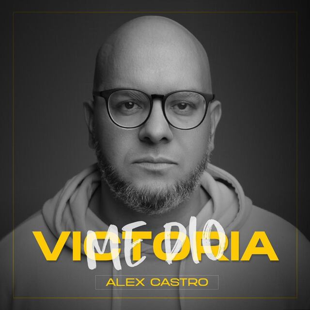 Alex Castro lanza su sencillo “Victoria me dio”