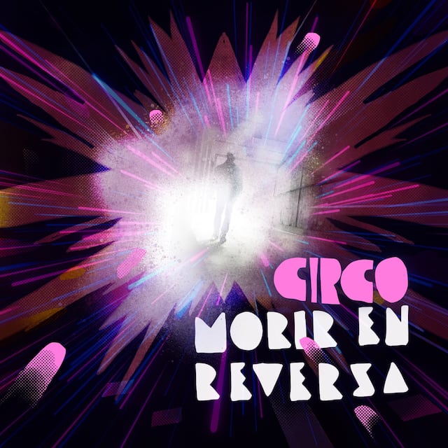 Circo presenta “Morir En Reversa”, tercer adelanto de su próximo disco