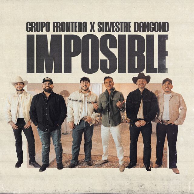 Grupo Frontera presenta su nuevo sencillo “Imposible” junto a Silvestre Dangond
