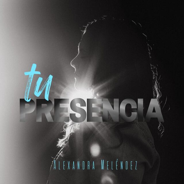 Alexandra Meléndez lanza su primer sencillo “Tu presencia”