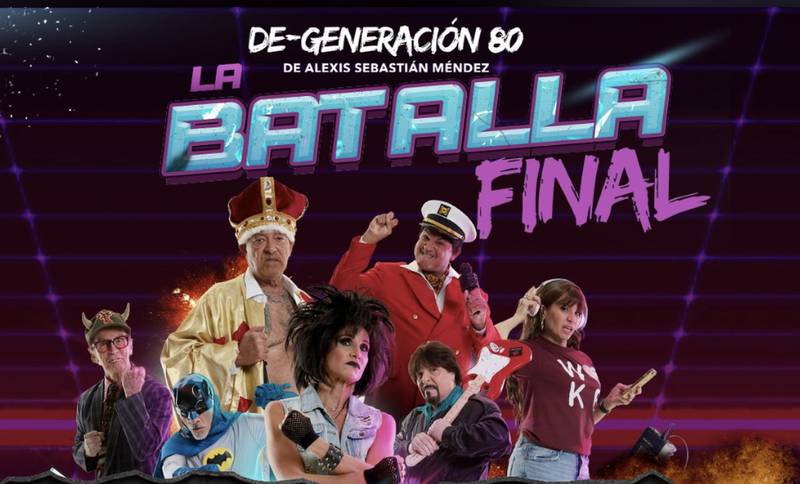 “De-generación 80: La batalla final”.
