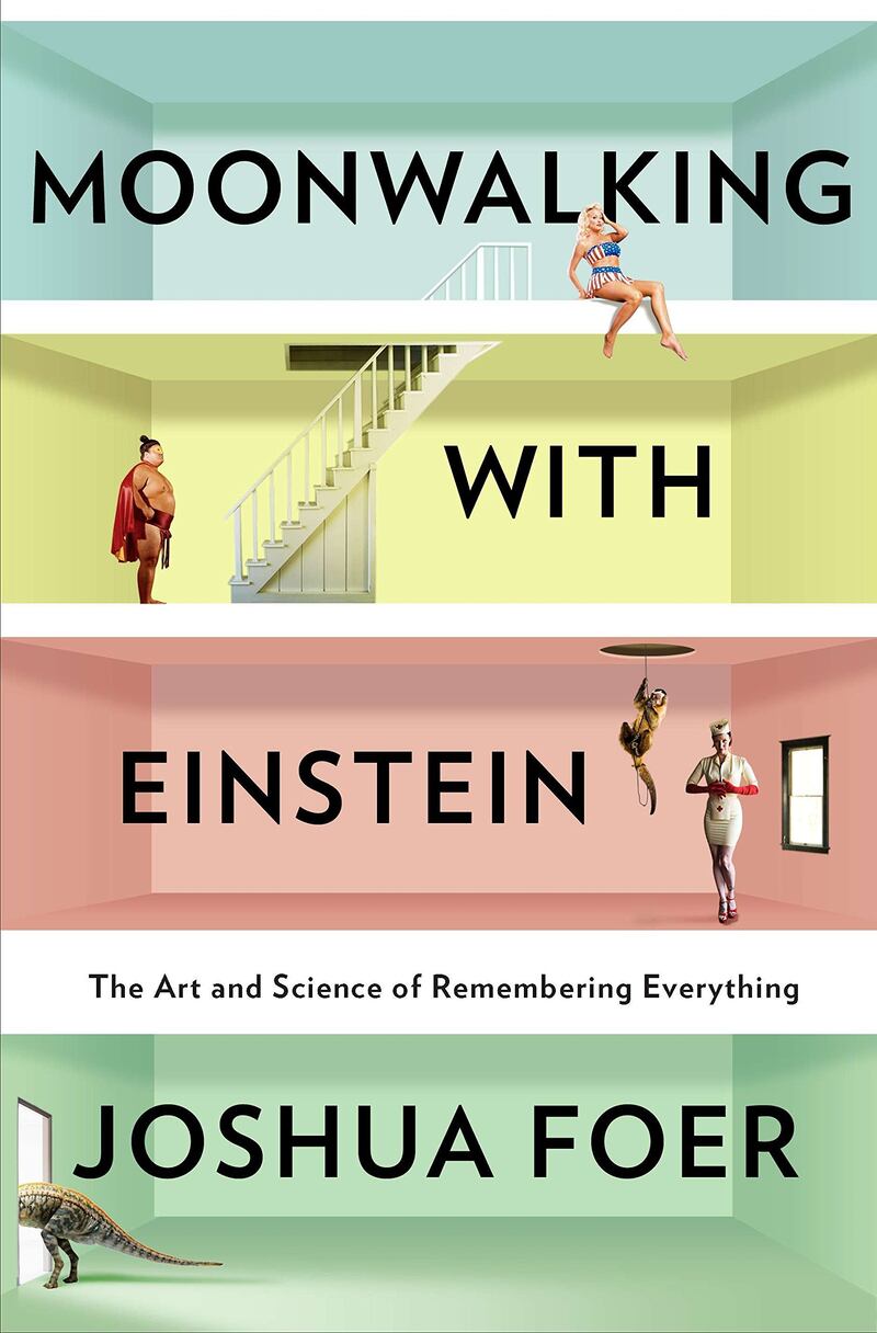 Moonwalking with Einstein: The Art and Science of Remembering Everything