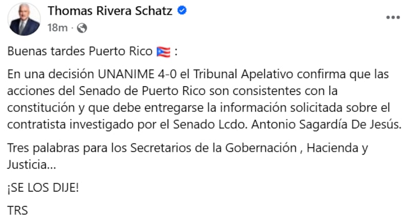 El presidente del Senado, Thomas Rivera Schatz, celebró este viernes la decisión del Tribunal de Apelaciones que ordena al Departamento de Hacienda entregar información contributiva del licenciado Antonio Sagardía de Jesús, al asegurar que el dictamen valida la actuación del cuerpo legislativo en su función investigativa.