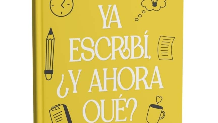 "Ya escribí, ¿y ahora qué? Lo que nadie te dice sobre publicar", es una guía para publicar un libro en Puerto Rico.