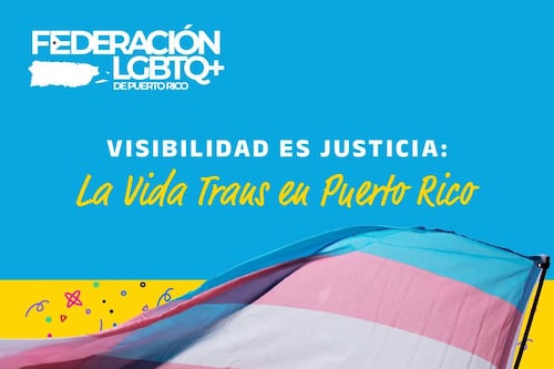 Federación LGBTQ+ de Puerto Rico invita a foro en el Día de Visibilidad Trans