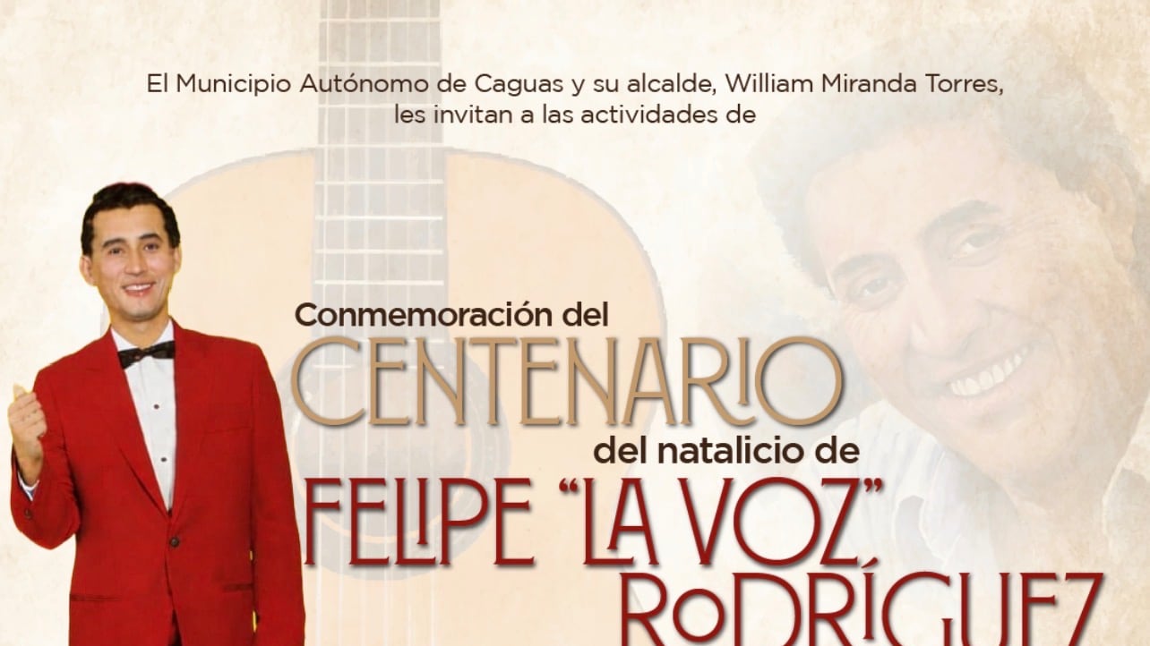 Centenario de Felipe “La Voz” Rodríguez.