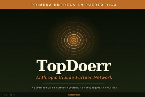 TopDoerr se convierte en la primera empresa puertorriqueña en unirse al Anthropic Claude Partner Network