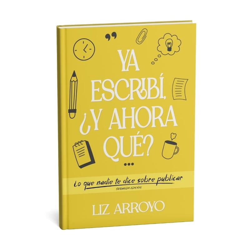 "Ya escribí, ¿y ahora qué? Lo que nadie te dice sobre publicar", es una guía para publicar un libro en Puerto Rico.