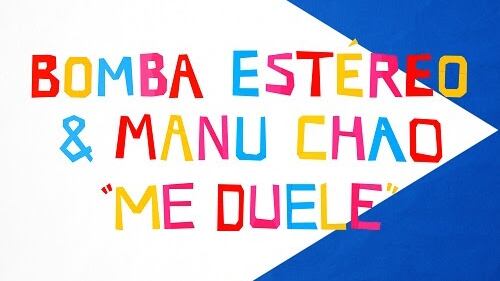 Bomba Estéreo y Manu Chao // Me Duele
